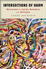 Intersections of harm : narratives of Latina deviance and defiance