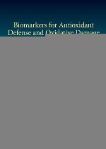 Biomarkers for antioxidant defense and oxidative damage : principles and practical applications