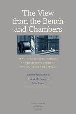 The View from the Bench and Chambers: Examining Judicial Process and Decision Making on the U.S. Courts of Appeals (Constitutionalism and Democracy)
