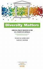 Diversity Matters: Judicial Policy Making in the U.S. Courts of Appeals (Constitutionalism and Democracy)
