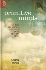 Primitive Minds: Evolution and Spiritual Experience in the Victorian Novel