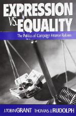 EXPRESSION VS EQUALITY: POLITICS OF CAMPAIGN FINANCE REFORM
