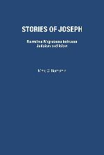 Stories of Joseph: Narrative Migrations between Judaism and Islam