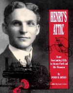 Henry's Attic: Some Fascinating Gifts to Henry Ford and His Museum