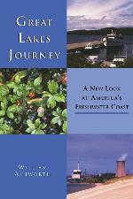 Great Lakes Journey: A New Look at America's Freshwater Coast (Great Lakes Books Series)