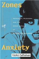 Zones of Anxiety: Movement, Musidora, and the Crime Serials of Louis Feuillade (Contemporary Approaches to Film and Media Series)