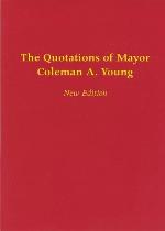 The Quotations of Mayor Coleman A. Young