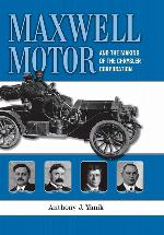 Maxwell Motor and the Making of the Chrysler Corporation (Great Lakes Books Series)