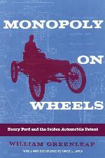 Monopoly on Wheels: Henry Ford and the Selden Automobile Patent (Great Lakes Books Series)