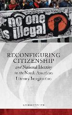 Reconfiguring Citizenship and National Identity in the North American Literary Imagination (Series in Citizenship Studies)