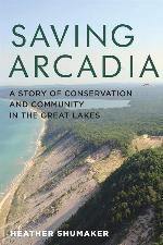 Saving Arcadia: A Story of Conservation and Community in the Great Lakes (Painted Turtle)