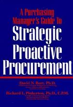 A Purchasing Manager's Guide to Strategic Proactive Procurement