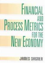 Financial and Process Metrics for the New Economy