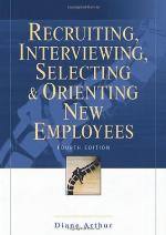 Recruiting, Interviewing, Selecting &amp; Orienting New Employees