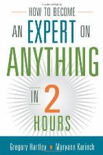 How to Become an Expert on Anything in Two Hours