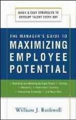 The Manager's Guide to Maximizing Employee Potential