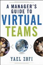 A Manager's Guide to Virtual Teams