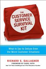 The Customer Service Survival Kit: What to Say to Defuse Even the Worst Customer Situations