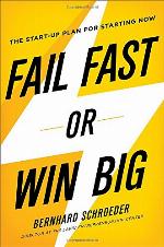 Fail Fast or Win Big