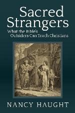 Sacred Strangers: What the Bible's Outsiders Can Teach Christians