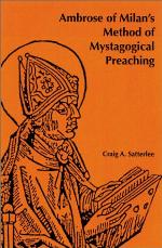 Ambrose of Milan's method of mystagogical preaching