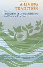 A Living Tradition: On the Intersection of Liturgical History and Pastoral Practice (Pueblo Books)