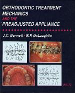 Orthodontic Treatment Mechanics and the Preadjusted Appliance