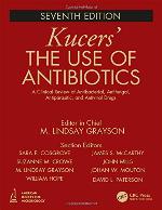 Kucers' the use of antibiotics : a clinical review of antibacterial, antifungal, antiparasitic and antiviral drugs