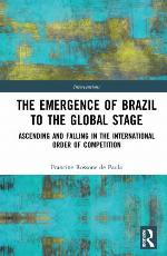 The Emergence of Brazil to the Global Stage