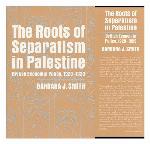 The Roots of Separatism in Palestine