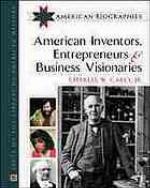 American Inventors, Entrepreneurs, and Business Visionaries