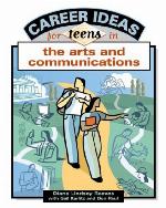 Career Ideas for Teens in the Arts and Communications