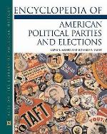Encyclopedia of American Political Parties and Elections