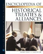 Encyclopedia of Historical Treaties and Alliances, Volumes 1 &amp; 2