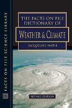 The Facts on File Dictionary of Weather and Climate