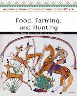 American Indian contributions to the world. Food, farming, and hunting