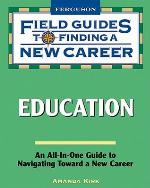 Education (Field Guides to Finding a New Career)