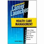 Health Care Management (Ferguson Career Launcher)