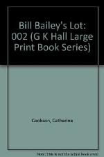 Bill Bailey's Lot (G.K. HALL LARGE PRINT BOOK SERIES)