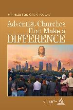Adventist Churches That Make A Difference