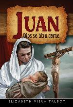 Juan: Dios Se Hizo Carne