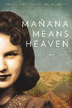 Ma&ntilde;ana Means Heaven (Camino del Sol)