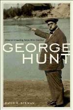 George Hunt: Arizona's Crusading Seven-Term Governor