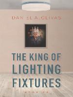 The King of Lighting Fixtures