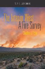 The Interior West: A Fire Survey (To the Last Smoke)