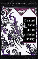 Crime and Social Justice in Indian Country (Indigenous Justice)