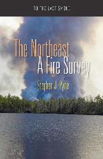 The Northeast: A Fire Survey (To the Last Smoke)