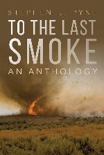 To the Last Smoke: An Anthology
