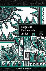 Indigenous Environmental Justice (Indigenous Justice)
