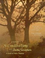 Minnesota’s St. Croix River Valley and Anoka Sandplain